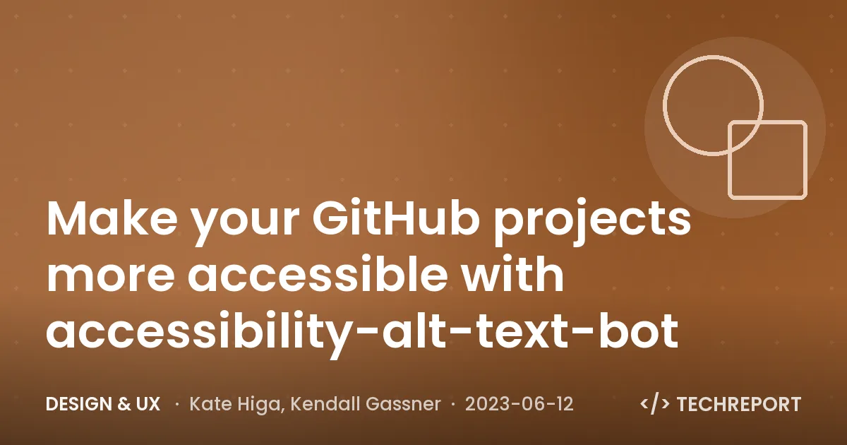 Design & UX — Make your GitHub projects more accessible with accessibility-alt-text-bot