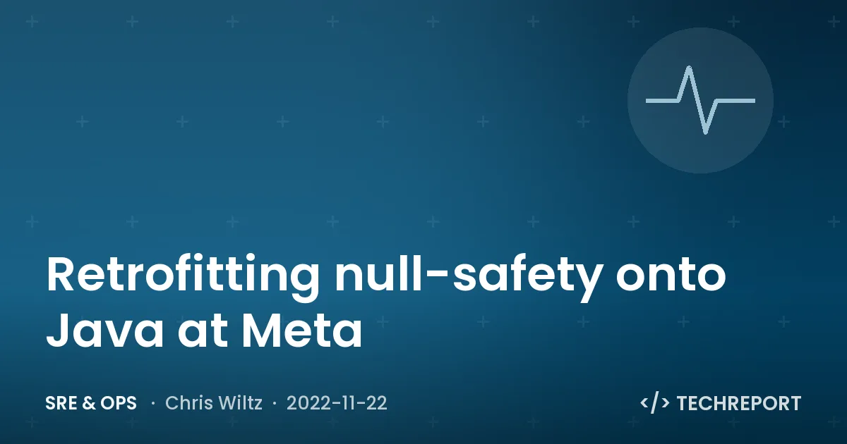 Retrofitting null-safety onto Java at Meta