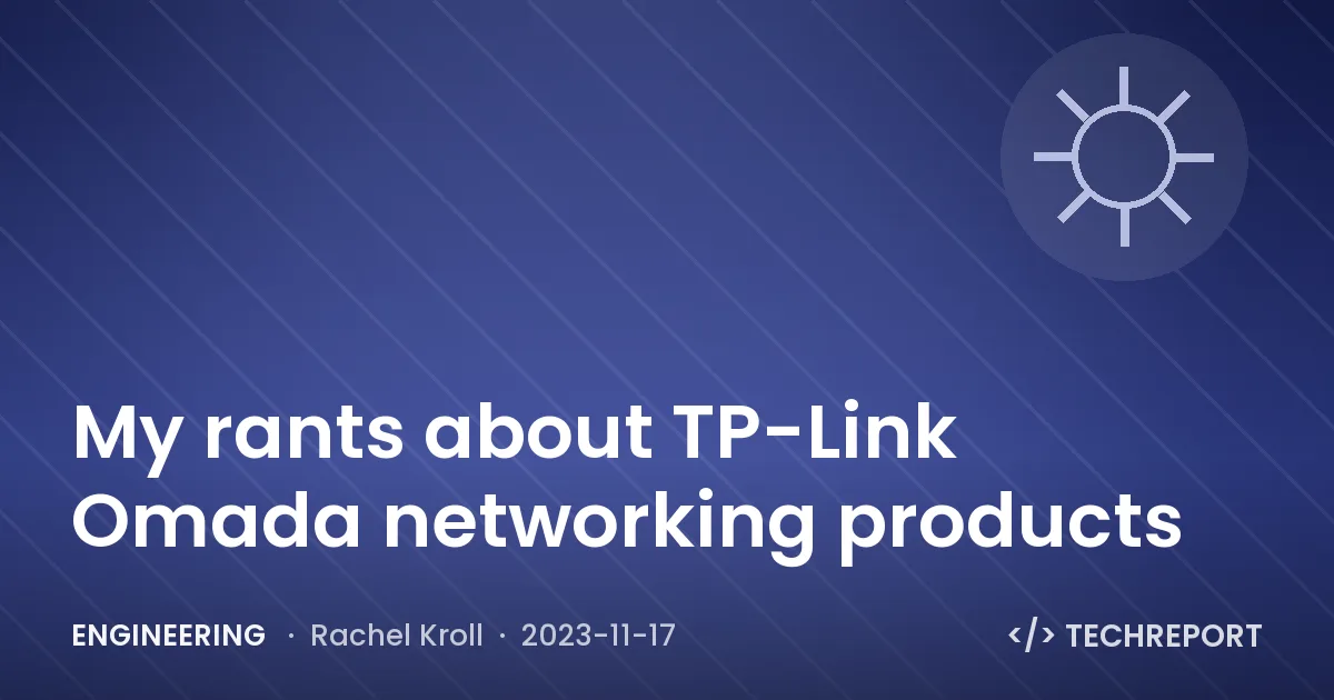 Engineering — My rants about TP-Link Omada networking products