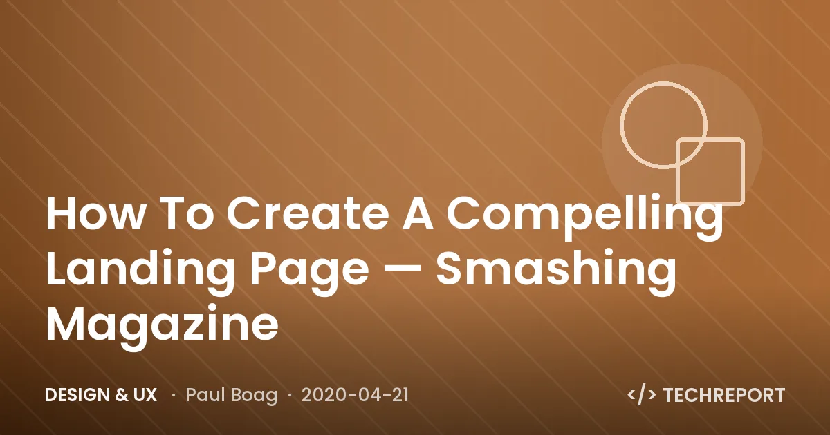 How To Create A Compelling Landing Page — Smashing Magazine