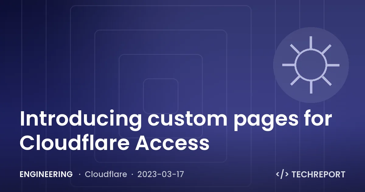 Introducing custom pages for Cloudflare Access