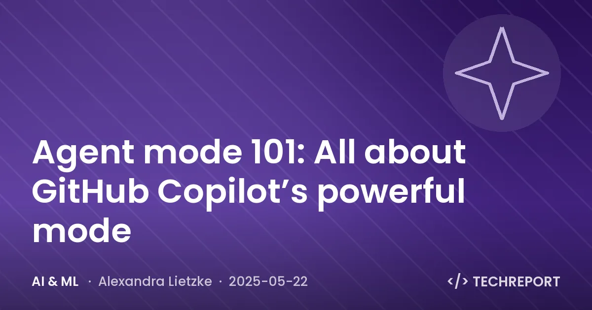 Agent mode 101: All about GitHub Copilot’s powerful mode