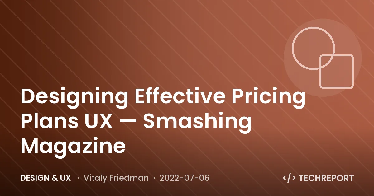 Designing Effective Pricing Plans UX — Smashing Magazine