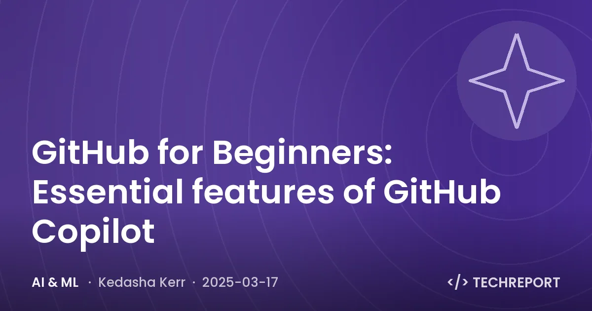 AI & ML — GitHub for Beginners: Essential features of GitHub Copilot