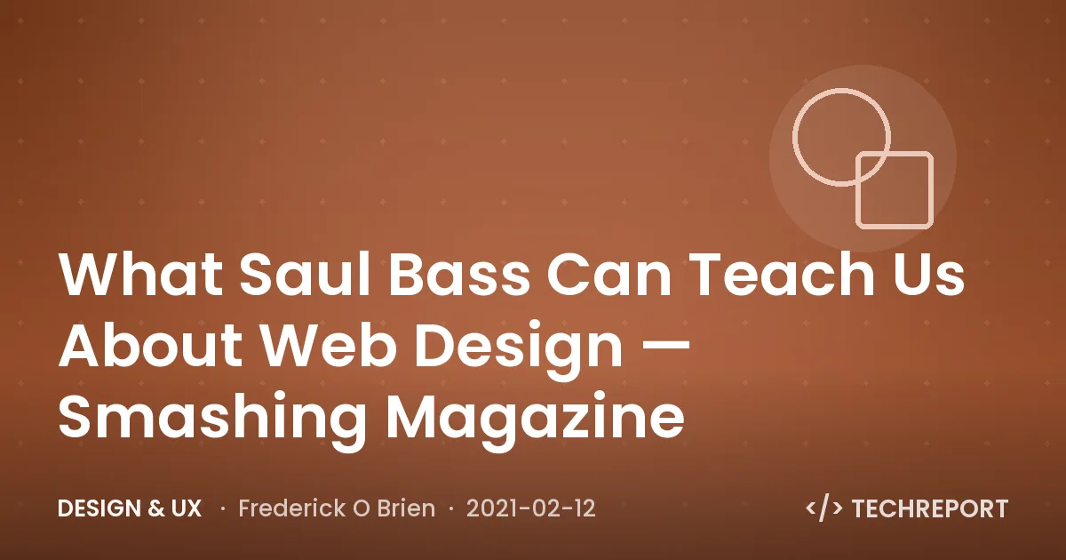 Design & UX — What Saul Bass Can Teach Us About Web Design — Smashing Magazine