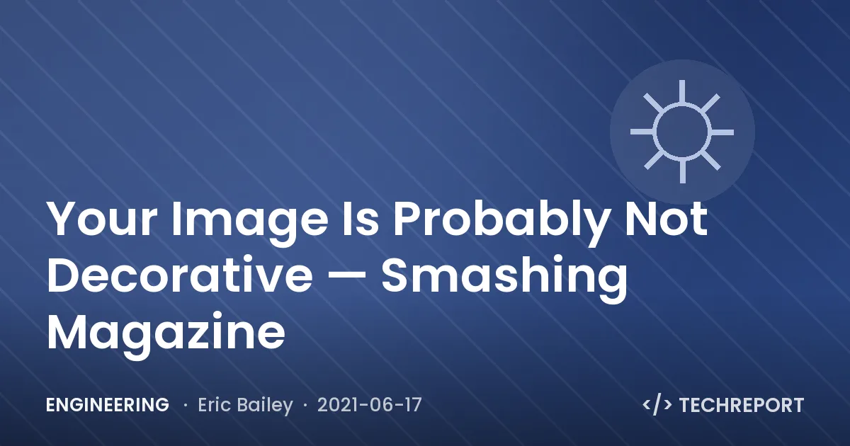 Engineering — Your Image Is Probably Not Decorative — Smashing Magazine