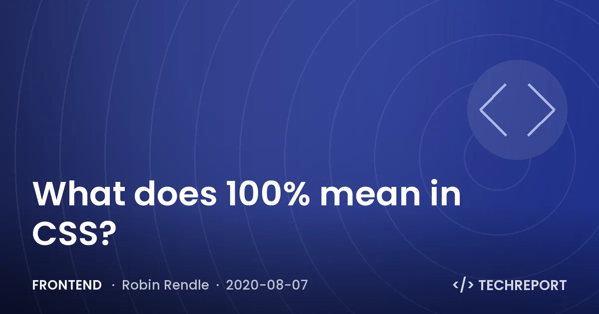 Frontend — What does 100% mean in CSS?