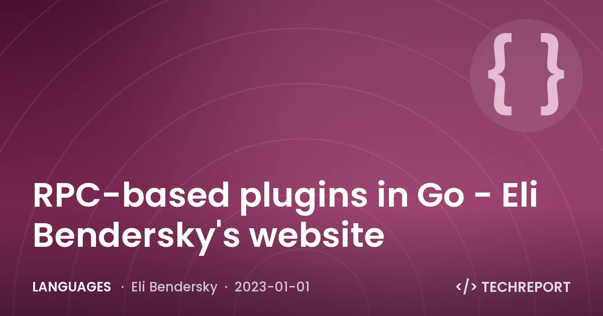 Languages — RPC-based plugins in Go - Eli Bendersky's website