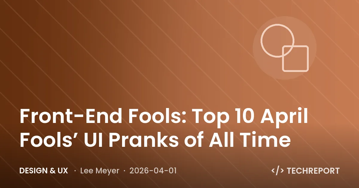 Design & UX — Front-End Fools: Top 10 April Fools’ UI Pranks of All Time