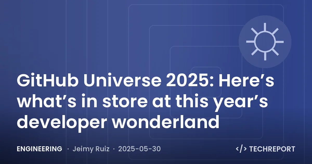 GitHub Universe 2025: Here’s what’s in store at this year’s developer wonderland