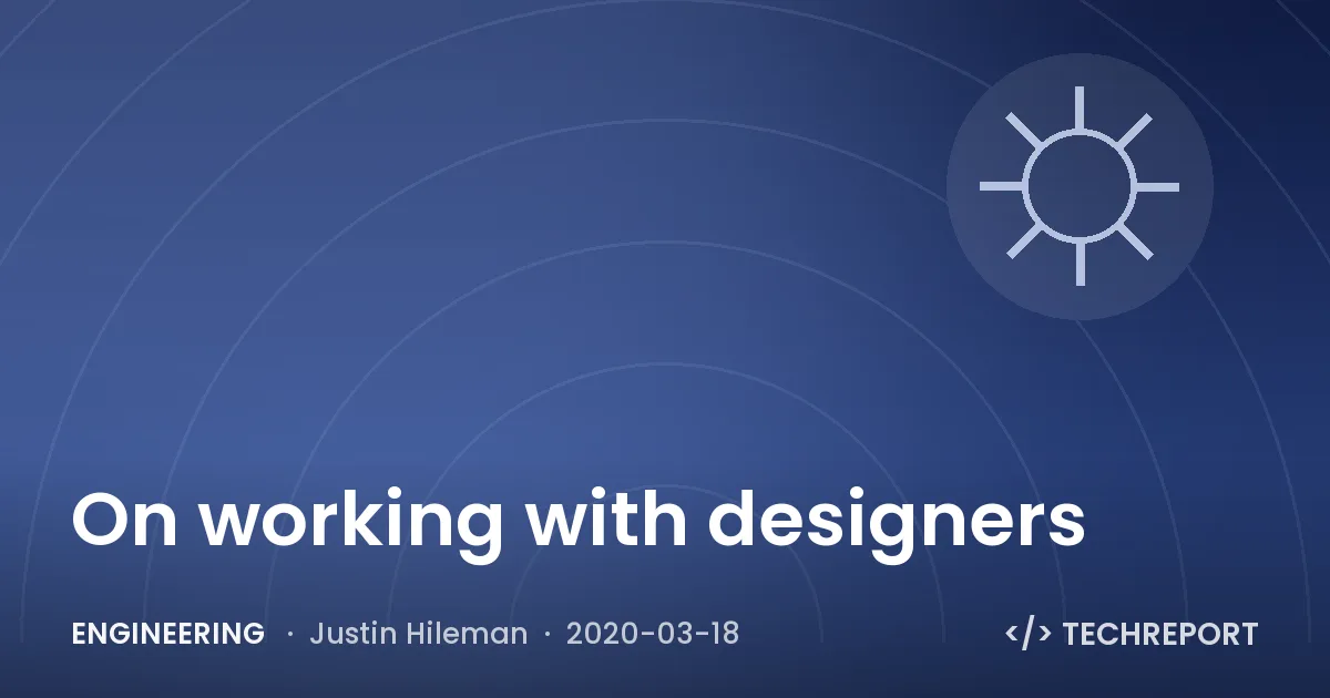 Engineering — On working with designers