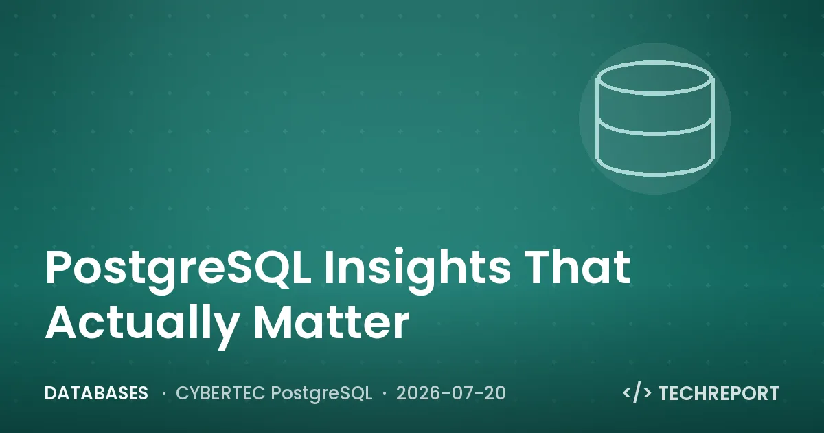 Databases — PostgreSQL Insights That Actually Matter