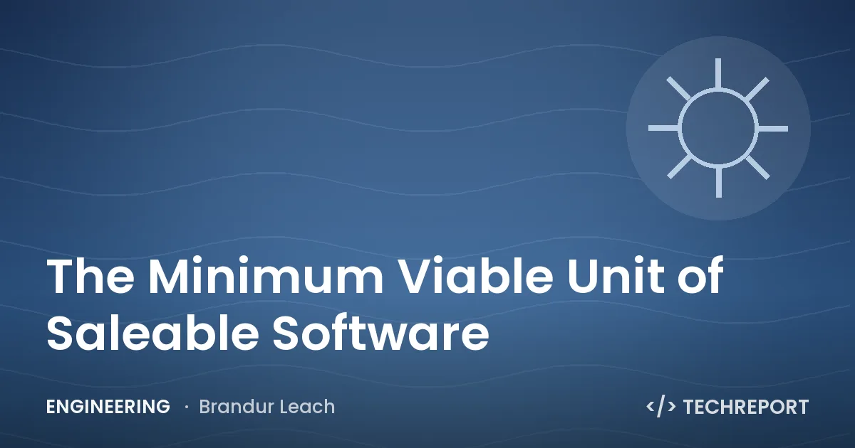 The Minimum Viable Unit of Saleable Software