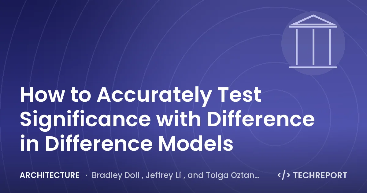 Architecture — How to Accurately Test Significance with Difference in Difference Models