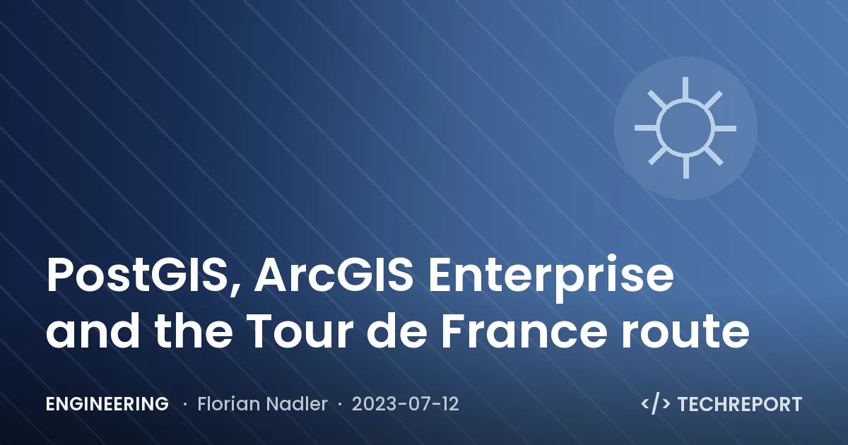 PostGIS, ArcGIS Enterprise and the Tour de France route