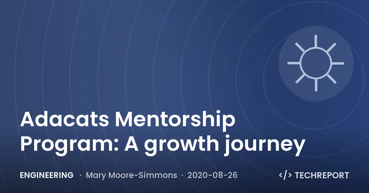 Engineering — Adacats Mentorship Program: A growth journey