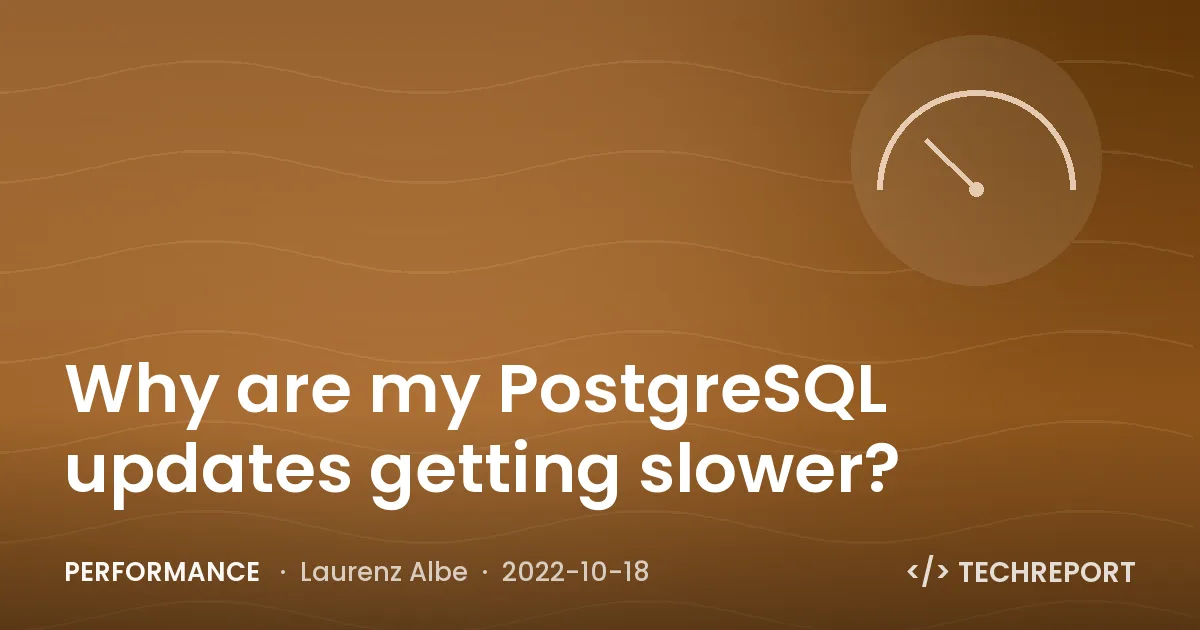Performance — Why are my PostgreSQL updates getting slower?