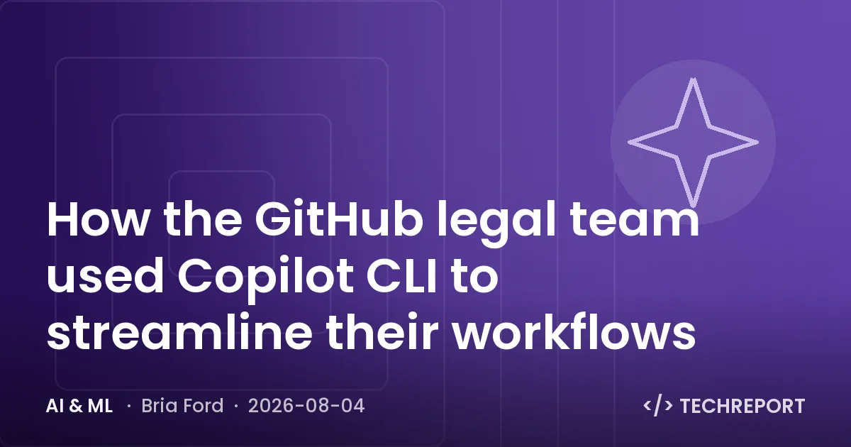 AI & ML — How the GitHub legal team used Copilot CLI to streamline their workflows