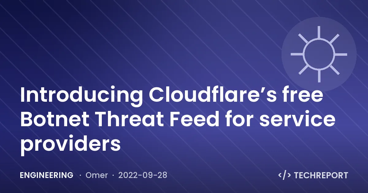 Engineering — Introducing Cloudflare’s free Botnet Threat Feed for service providers