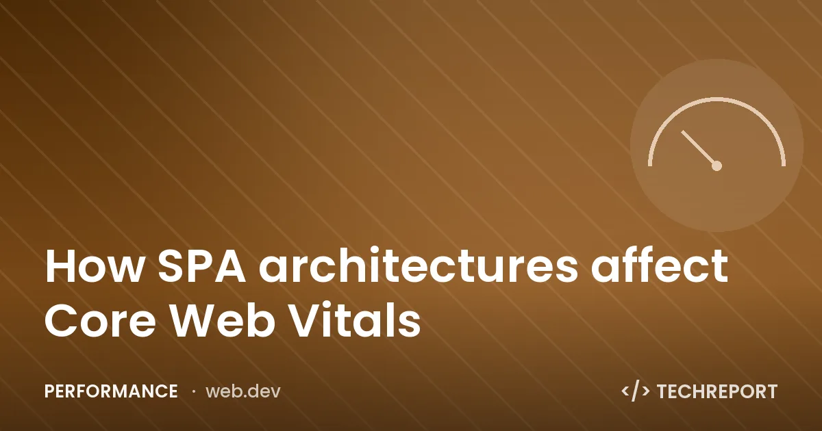 How SPA architectures affect Core Web Vitals