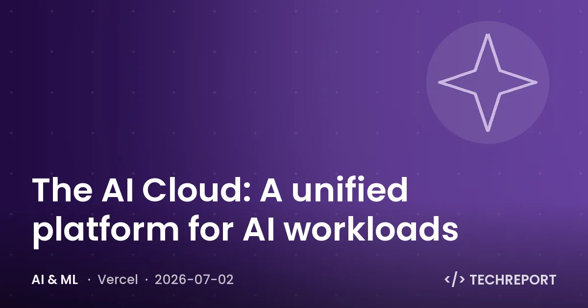 AI & ML — The AI Cloud: A unified platform for AI workloads