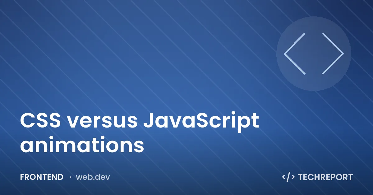 CSS versus JavaScript animations