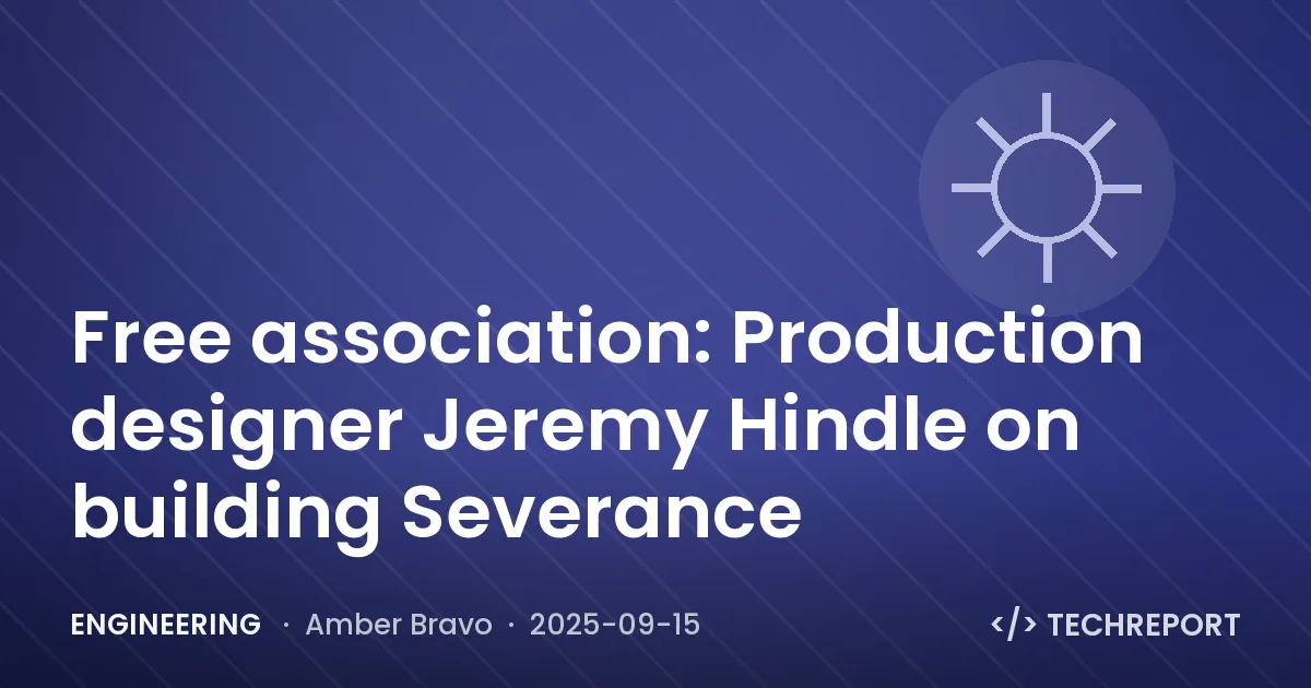 Engineering — Free association: Production designer Jeremy Hindle on building Severance