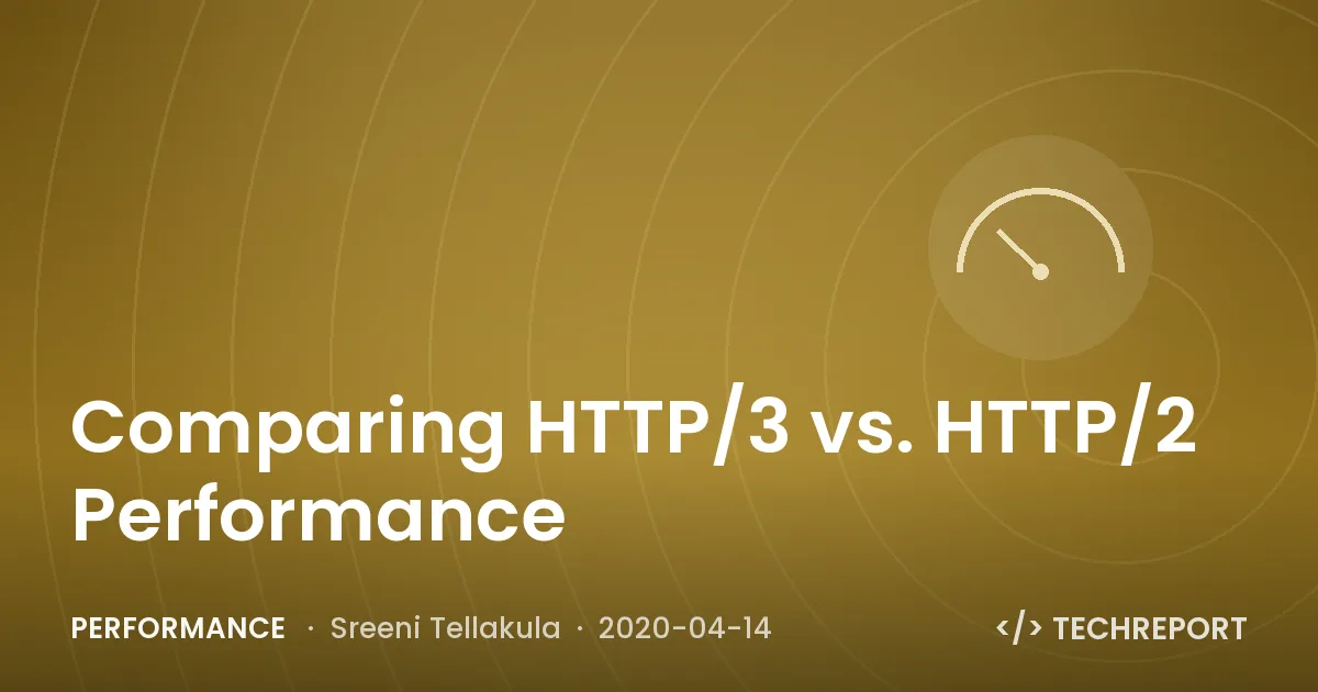 Performance — Comparing HTTP/3 vs. HTTP/2 Performance