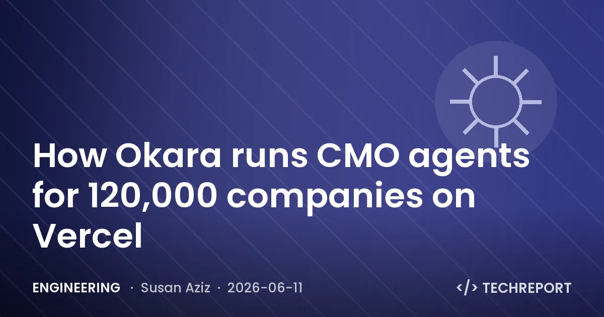 How Okara runs CMO agents for 120,000 companies on Vercel