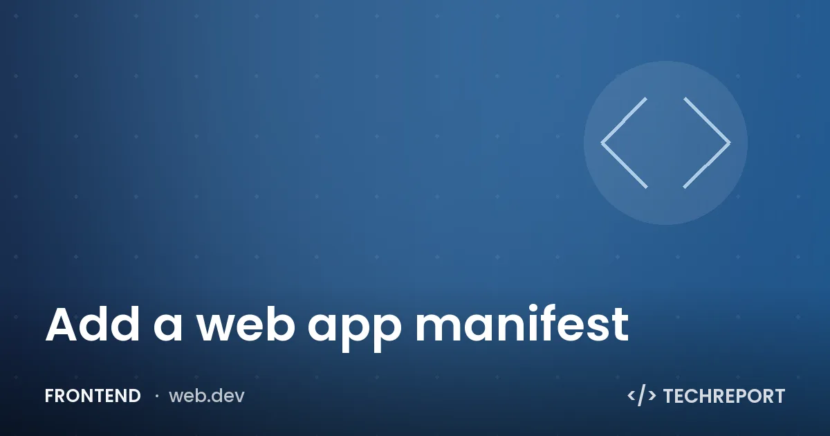 Frontend — Add a web app manifest