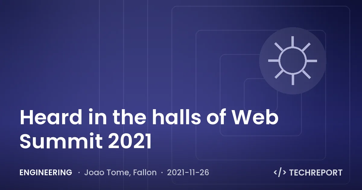 Engineering — Heard in the halls of Web Summit 2021
