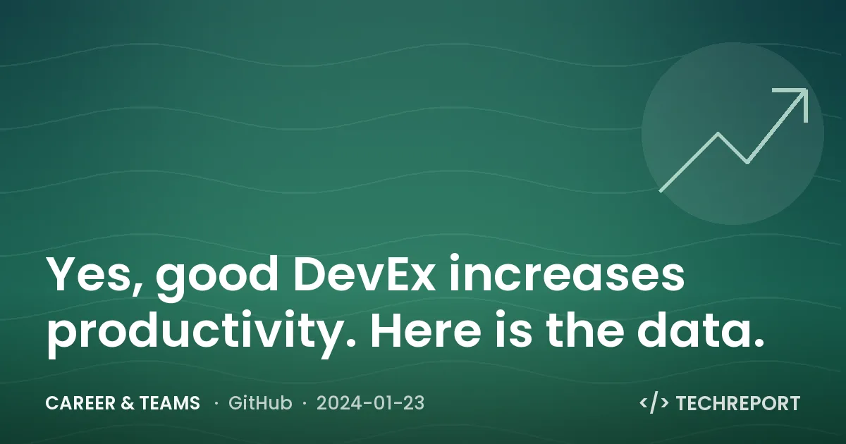 Yes, good DevEx increases productivity. Here is the data.