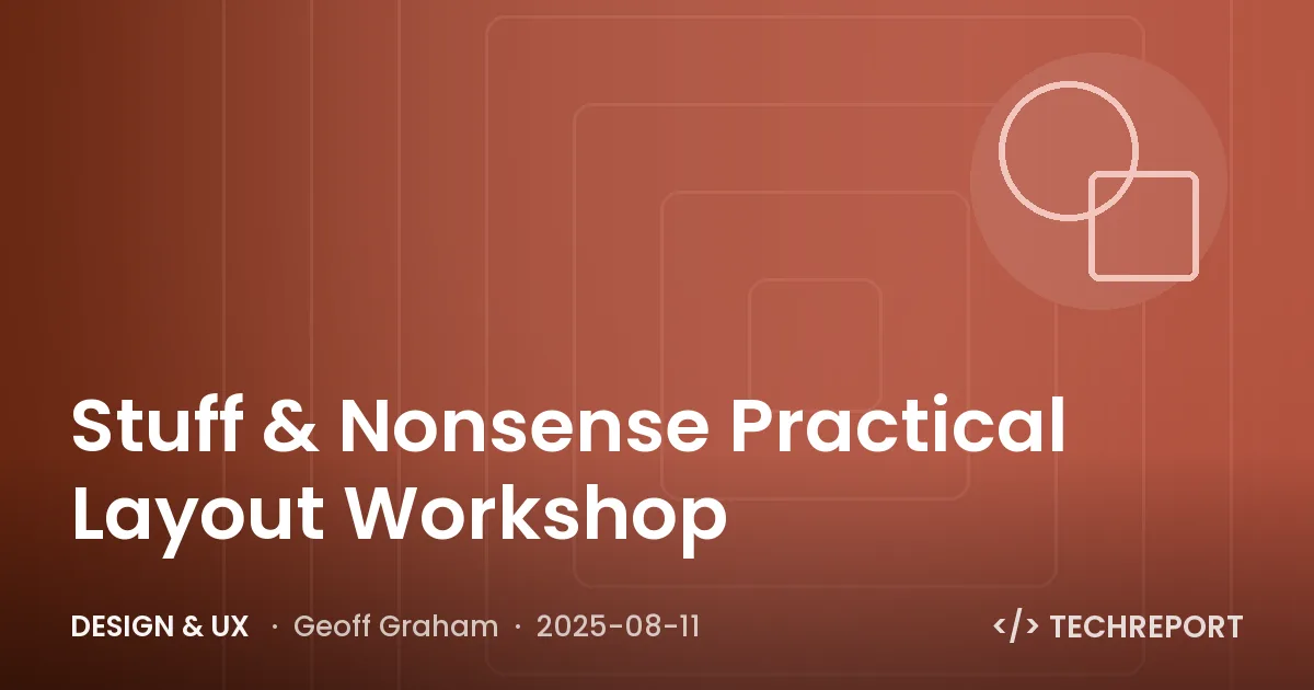 Design & UX — Stuff & Nonsense Practical Layout Workshop