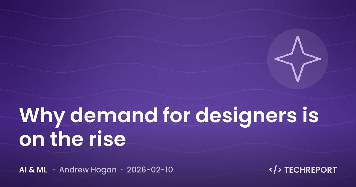 AI & ML — Why demand for designers is on the rise
