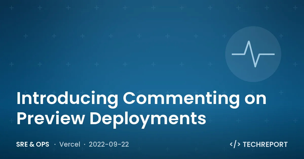 Introducing Commenting on Preview Deployments