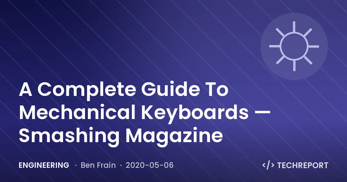 A Complete Guide To Mechanical Keyboards — Smashing Magazine
