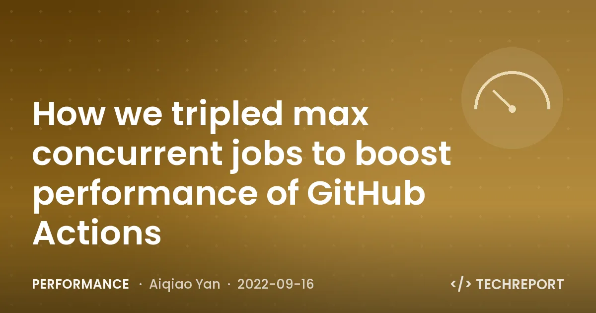 How we tripled max concurrent jobs to boost performance of GitHub Actions