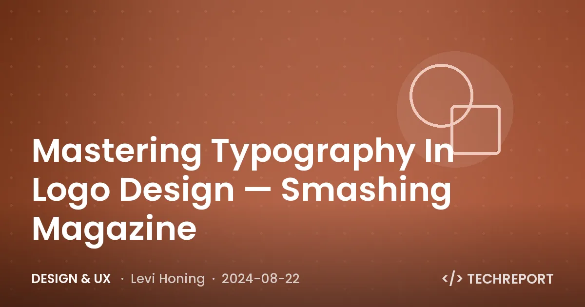 Mastering Typography In Logo Design — Smashing Magazine
