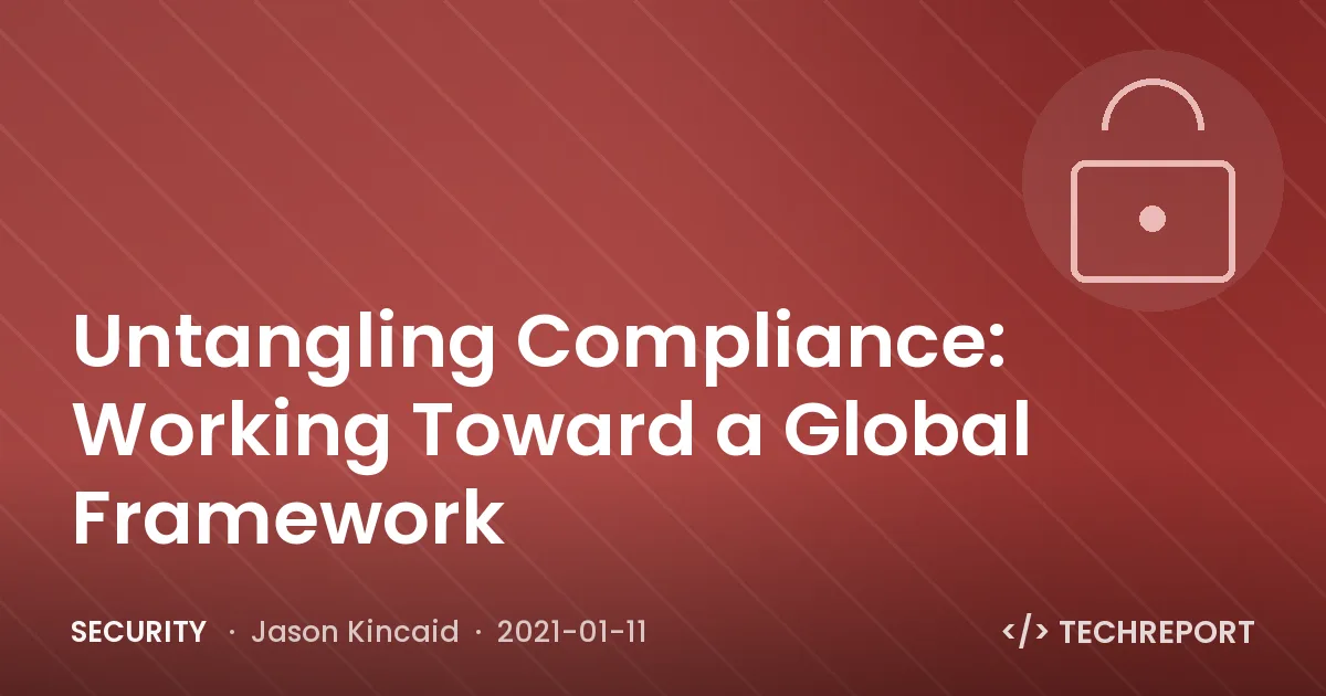 Untangling Compliance: Working Toward a Global Framework