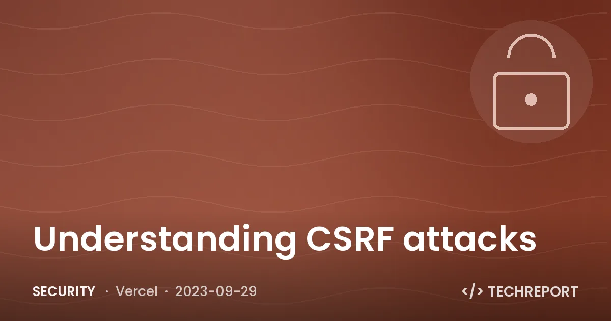 Understanding CSRF attacks