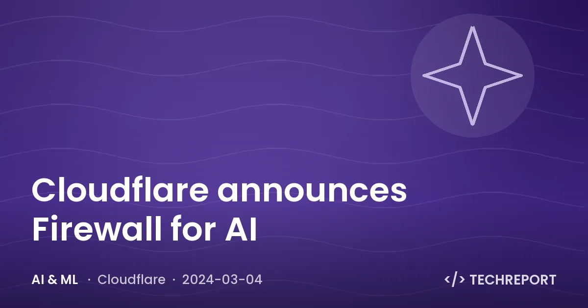 Cloudflare announces Firewall for AI