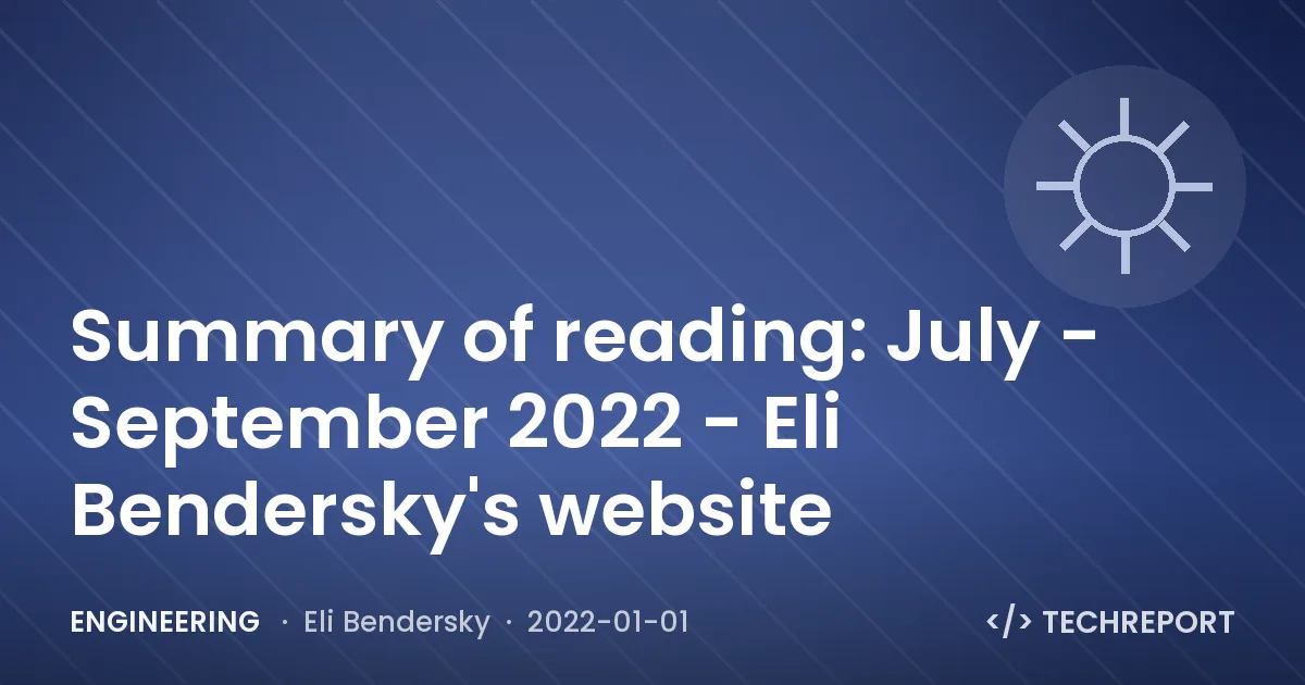 Summary of reading: July - September 2022 - Eli Bendersky's website
