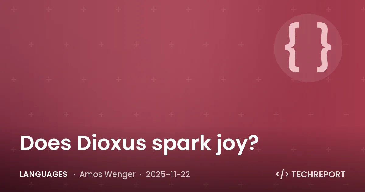 Languages — Does Dioxus spark joy?