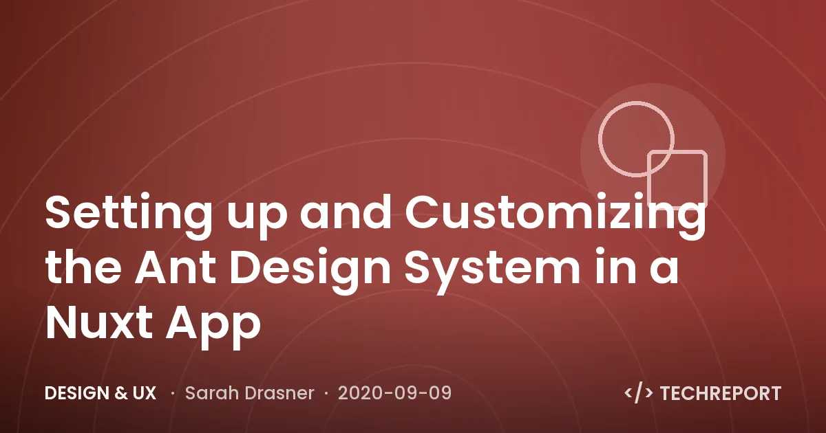 Design & UX — Setting up and Customizing the Ant Design System in a Nuxt App