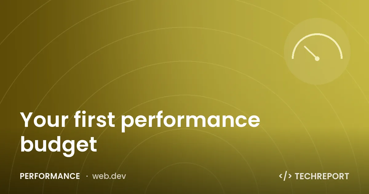 Performance — Your first performance budget