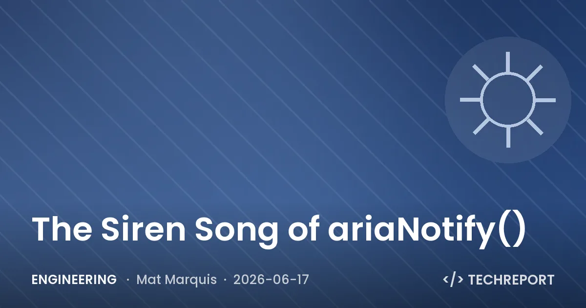 Engineering — The Siren Song of ariaNotify()