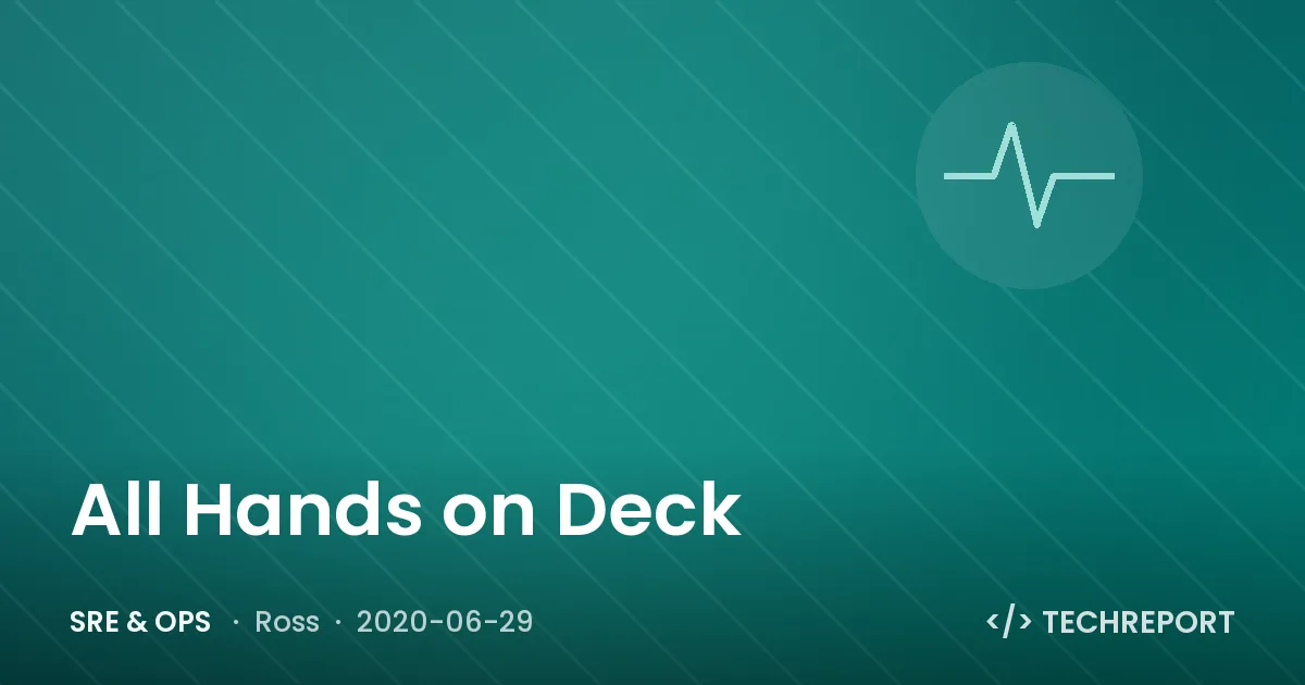 SRE & Ops — All Hands on Deck