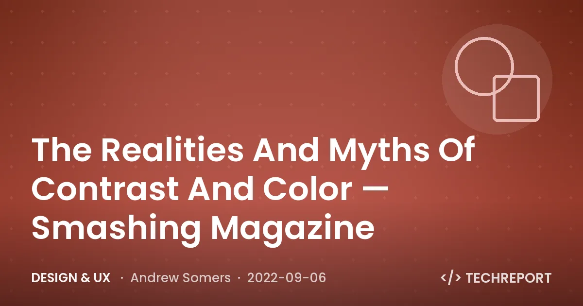 The Realities And Myths Of Contrast And Color — Smashing Magazine