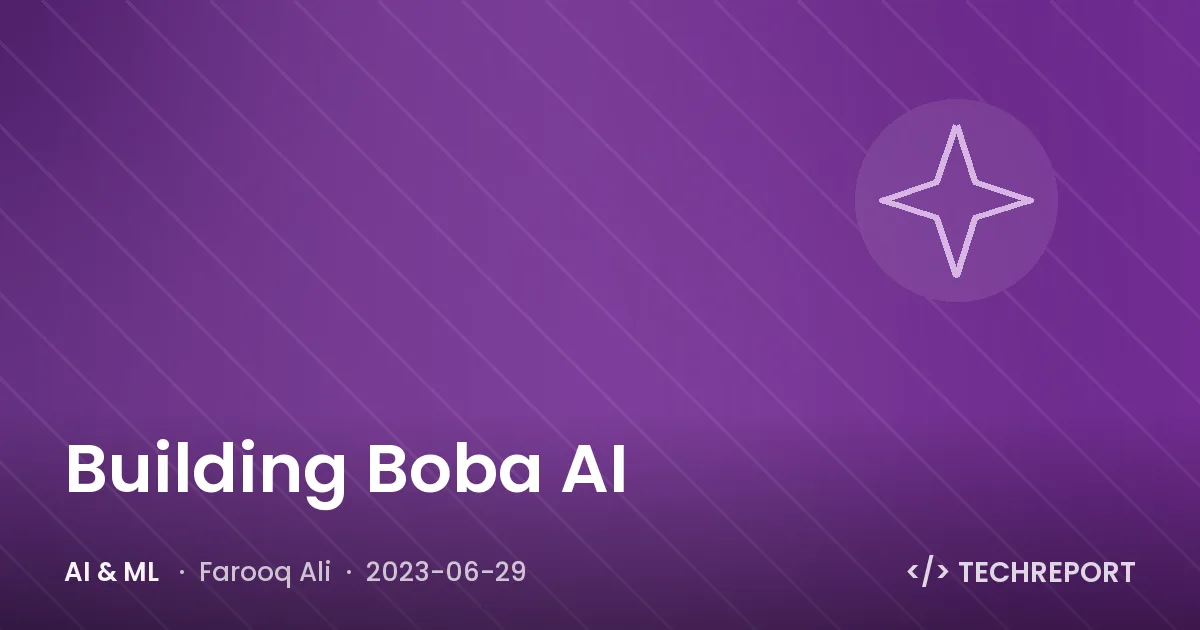 AI & ML — Building Boba AI