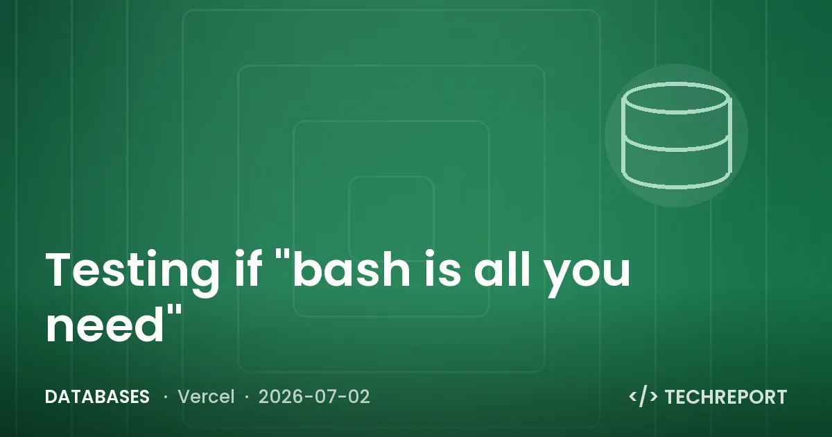 Databases — Testing if "bash is all you need"